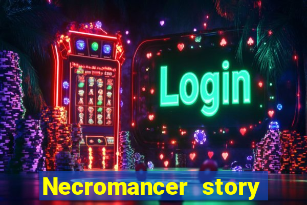 Necromancer story mod apk (unlimited skill points